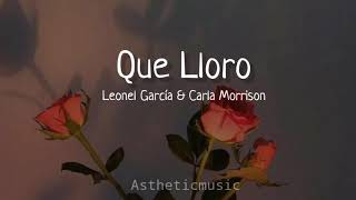Leonel García &amp; Carla Morrison- Que lloro (Lyrics)