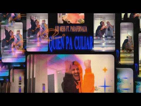 Kid Mess & Parafernalia - Quien Pa Culiar | letra