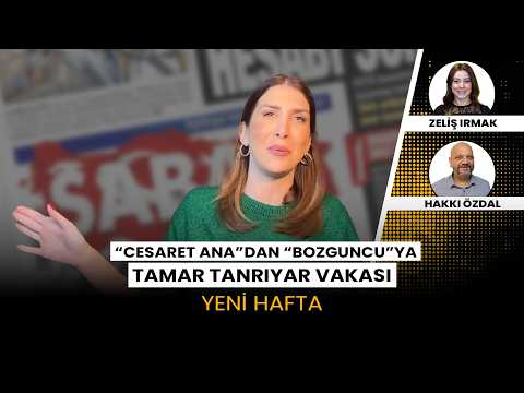 Yeni Hafta | “Cesaret ana”dan “bozguncu”ya Tamar Tanrıyar vakası