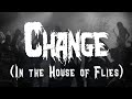 Deftones Change In The House Of Flies Lyrics