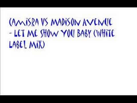 Camisra Vs Madison Avenue - Let Me Show You Baby