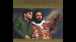 Elton John &amp; Luciano Pavarotti - Live Like Horses (1996) With Lyrics!