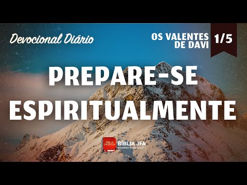Devocional Diário - [Série] OS VALENTES DE DAVI - 1⁰ episódio ⚔️. - Bíblia JFA Offline