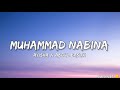 Muhammad Nabinaa Ayisha Abdul Basith Naat Lyrics