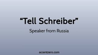 Pronounce Tell Schreiber - Russian accent vs. native U.S.