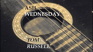American Sounds #2: Ash Wednesday (Tom Russell cover)