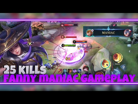 FANNY 25 KILLS | MANIAC GAMEPLAY | KDA 25/6/8 | TOP GLOBAL FANNY