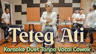 Download lagu Teteg Ati Karaoke Duet Tanpa Vocal Cowok || Dadi Payung Naliko Udane Teko mp3 Download lagu Teteg Ati Karaoke Duet Tanpa Vocal Cowok || Dadi Payung Naliko Udane Teko mp3