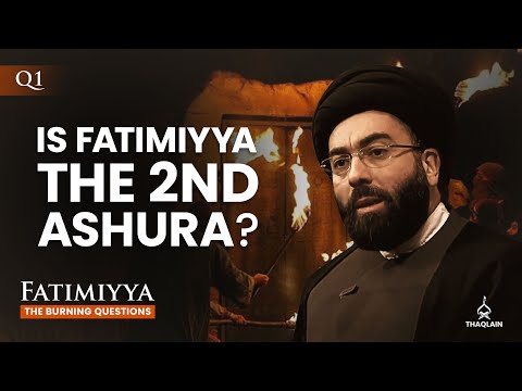 Q1: Is Fatimiyya the "Second Ashura"? | Sayed Mahdi Modarresi