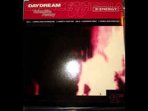 Daydream Take Me Away (Cheesy & Tacky Mix) - italodance