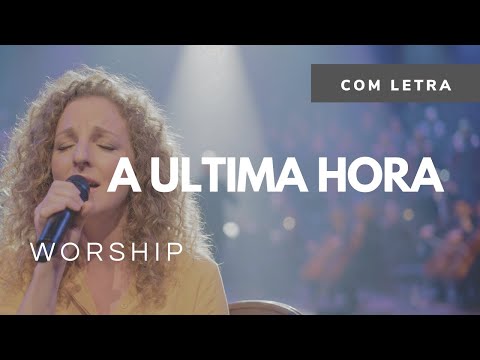 A Última Hora — Hino 570 | Harpa Cristã | Worship | O Tom da Alma