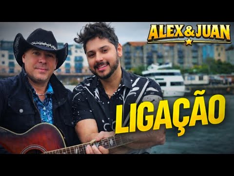 Ligação - Alex & Juan