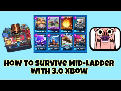 3.0 XBOW TIPS: How to Survive Mid-Ladder w/ 3.0 Xbow