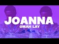 Omah Lay - Joanna (Lyrics)