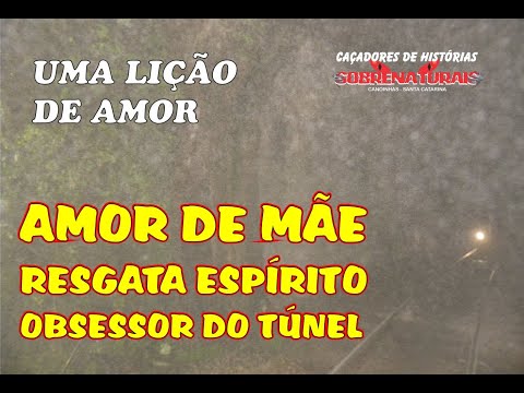 MÃE INTERFE E AJUDA RESGATAR FILHO OBSESSOR DO TÚNEL ASSOMBRADO