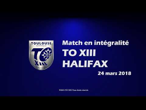 TO XIII v Halifax - Le match en intégralité - 24.03.2018
