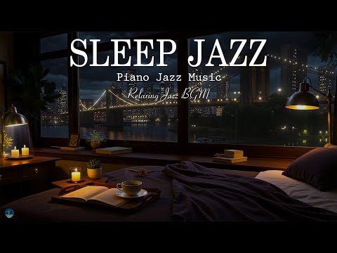 Ethereal Piano Late Night Jazz - Soothing of Sleep Jazz Piano Music & Delicate Jazz Music for Relax