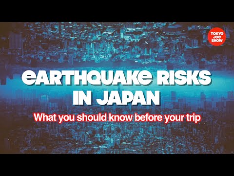 Earthquake Risks in Japan/What you should know before your trip              TOKYO JOE SHOW