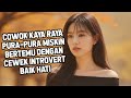 HIHI PRIA KAYA RAYA PURA PURA MISKIN JUMPA DENGAN CEWEK POLOS INTROVERT RANGKUM TUNTAS DRAMA KOREA