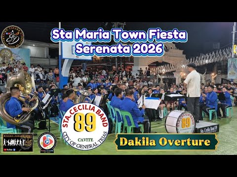 Dakila Overture | Sta Cecilia Band 89-Gen Trias Cavite | Sta Maria Town Fiesta Serenata 2026