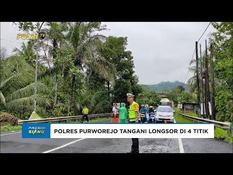 POLRES PURWOREJO BERSAMA TIM GABUNGAN BAHU-MEMBAHU TANGANI LONGSOR DI 4 TITIK