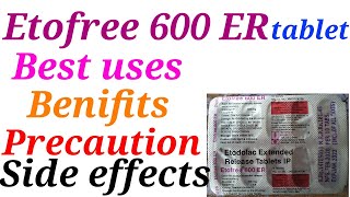 Etofree 600 ER tablet best uses benifits precaution and side effects in hindi