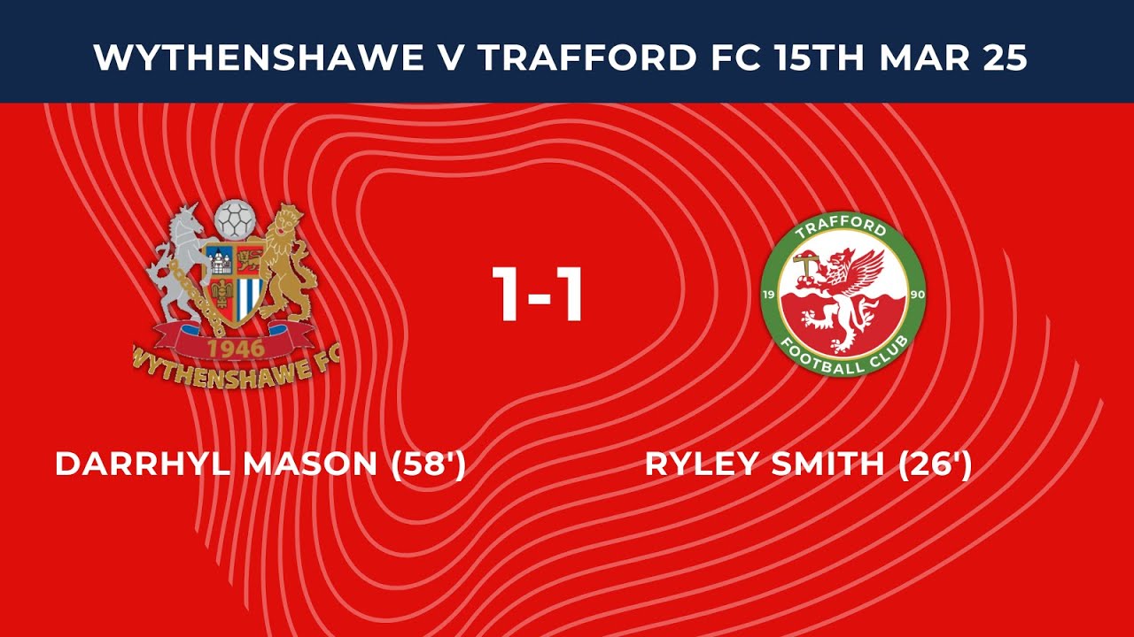 Wythenshawe 1-1 Trafford FC - Goals 15th Feb 25
