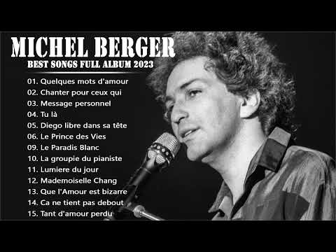 Michel Berger Greatest Hits 2023 - Michel Berger  Best Songs Full Album - Michel Berger- New Popular