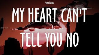 Sara Evans ~ My Heart Can&#39;t Tell You No # lyrics