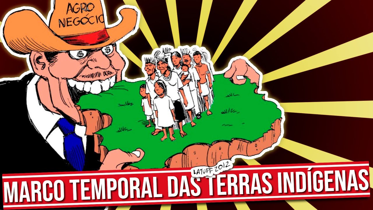 O QUE É O MARCO TEMPORAL DAS TERRAS INDÍGENAS?