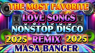 Download lagu 🛑 THE MOST FAVORITE LOVE SONGS 🦋 NONSTOP DISCO REMIX MASA BANGER 2025 🛑 mp3