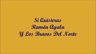 Si Quisieras (If You Wanted To) - Ramón Ayala (Letra - Lyrics)