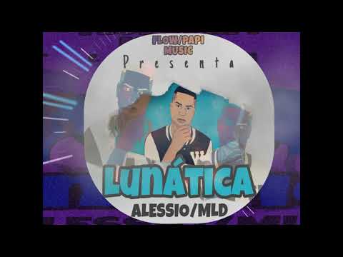 Tu eres  LUNATICA ALESSIO MLD  prod (flowpapi music)