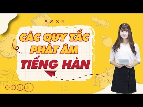 Học Tiếng Hàn | Các quy tắc phát âm tiếng Hàn