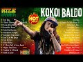 Top 50 Reggae Hits Philippines 2025 Viral TikTok Remixes Kokoi Baldo Chocolate Factory More