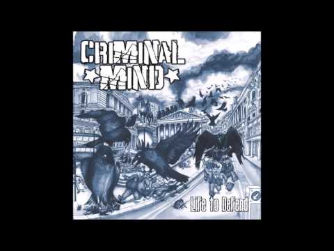 Criminal Mind - Life To Defend (FULL ALBUM)