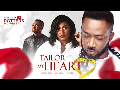 TAILOR MY HEART - (FREDRICK LEONARD/LOTA CHUKWU/FUNNY BONE) NIGERIAN MOVIES 2022 LATEST FULL MOVIES
