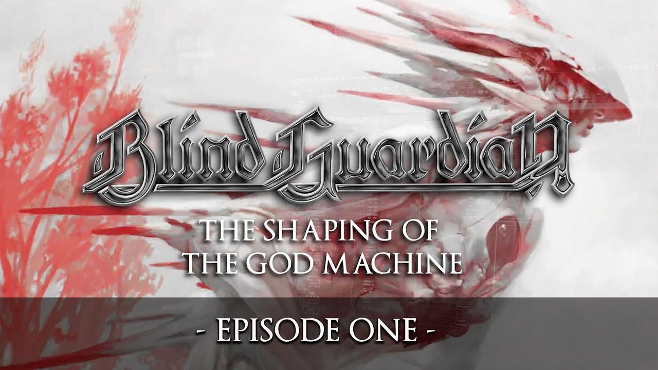 Watch BLIND GUARDIAN - Shaping the God Machine | Episode 1 Now BLIND GUARDIAN - Shaping the God Machine | Episode 1
