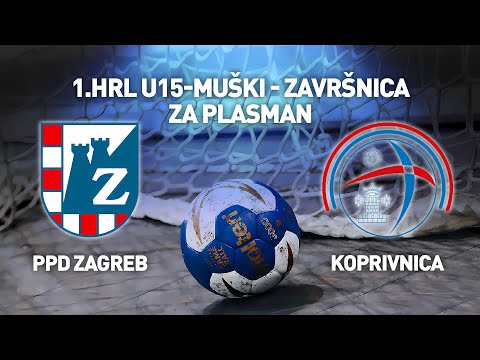 RK PPD Zagreb vs RK Koprivnica | 1. HRL U15 Muški (Za Plasman)