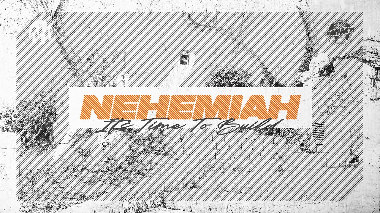 Nehemiah // From Broken To Bold & Courageous