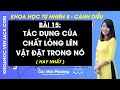 Khoa học tự nhiên 8 Bài 15: Tác dụng của chất lỏng lên vật đặt trong nó | Cánh diều