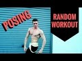 Random Workout & POSING