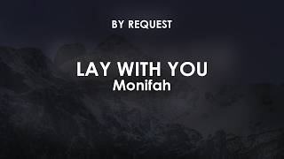 Lay With You | Monifah