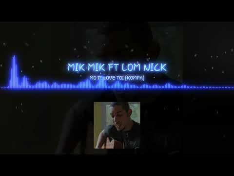 MIK MIK FT LOM NICK