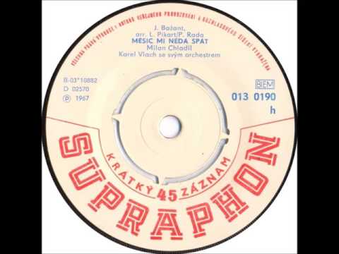 Milan Chladil - Měsíc mi nedá spát [1967 Vinyl Records 45rpm]