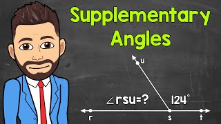What are Supplementary Angles | How to Find Missing Supplementary Angles | Math with Mr. J