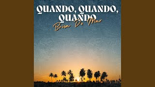 Quando, quando, quando