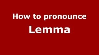 How to pronounce Lemma