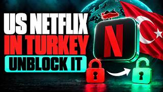 How To Get American Netflix in Turkey! Tutorial