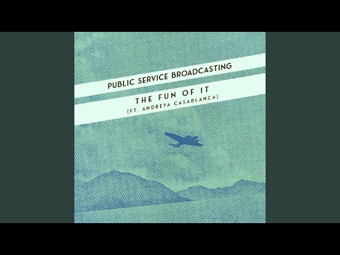 Download Public Service Broadcasting - The Fun Of It (feat. Andreya Casablanca) MP3